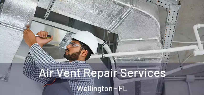  Air Vent Repair Services Wellington - FL